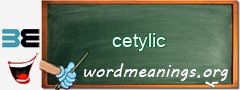 WordMeaning blackboard for cetylic